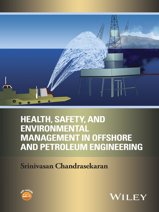 Title details for Health, Safety, and Environmental Management in Offshore and Petroleum Engineering by Srinivasan Chandrasekaran - Available